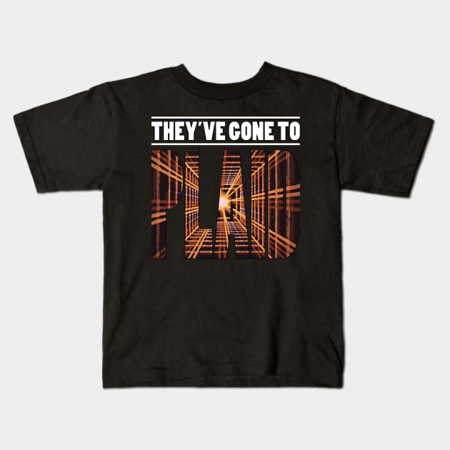 Spaceballs - They've Gone to Plaid (Light Text) Kids T-Shirt by albinochicken